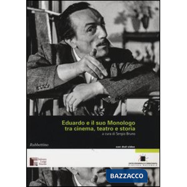 Eduardo e il suo Monologo tra cinema, teatro e storia. Con DVD