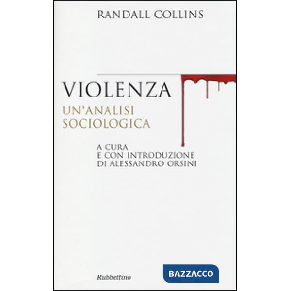 Violenza. Un'analisi sociologica
