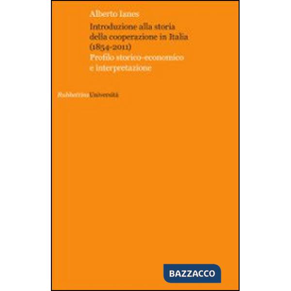 Introduzione alla storia della cooperazione in Italia (1854-2011)