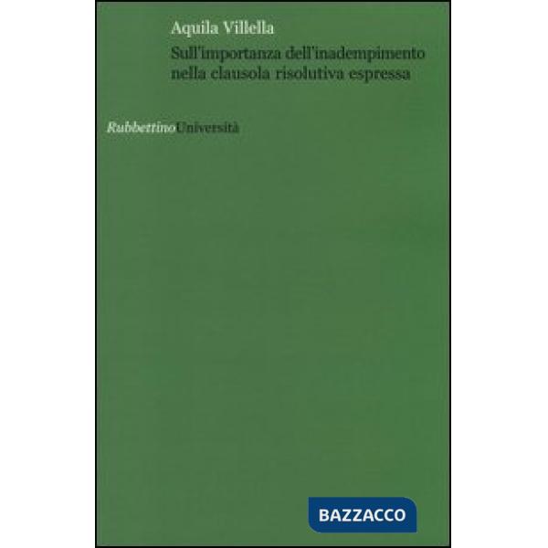 Sull'importanza dell'inadempimento nella clausola risolutiva espressa