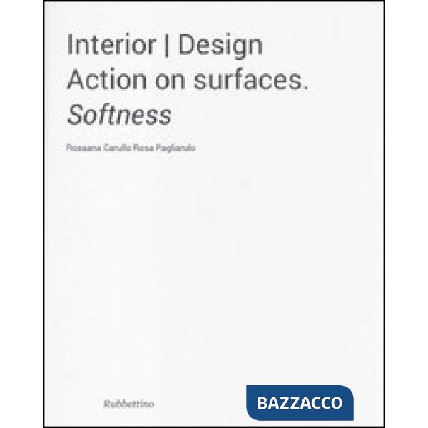 Interior design. Action on surfaces. Softness