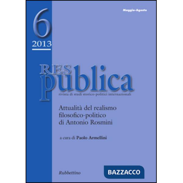Res pubblica. Rivista di studi storico-politici internazionali (2013). Maggio-Agosto. Vol. 6