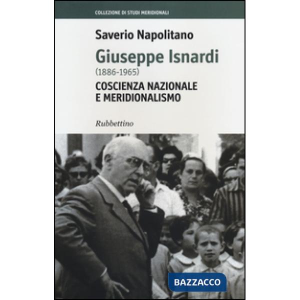 Giuseppe Isnardi (1886-1965). Coscienza nazionale e meridionalismo