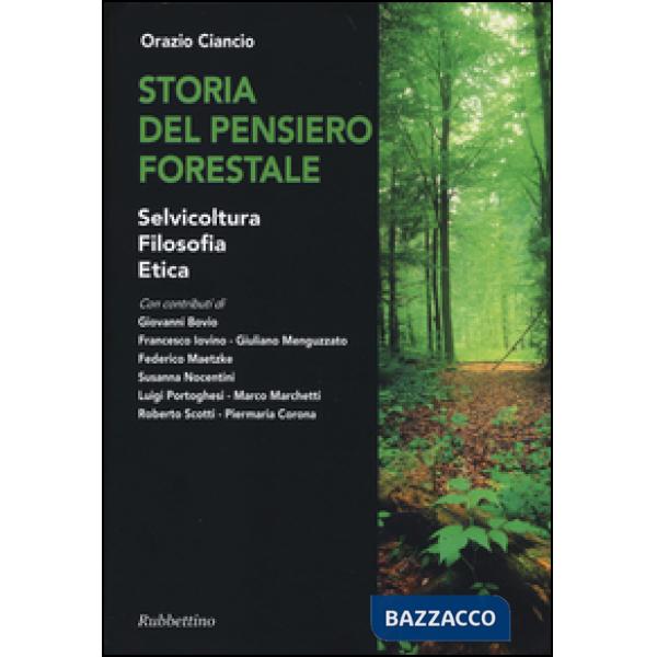 Storia del pensiero forestale. Selvicoltura, filosofia, etica