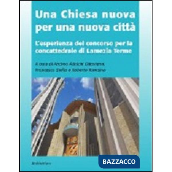Chiesa nuova per una nuova città. L'esperienza del concorso per la concattedrale