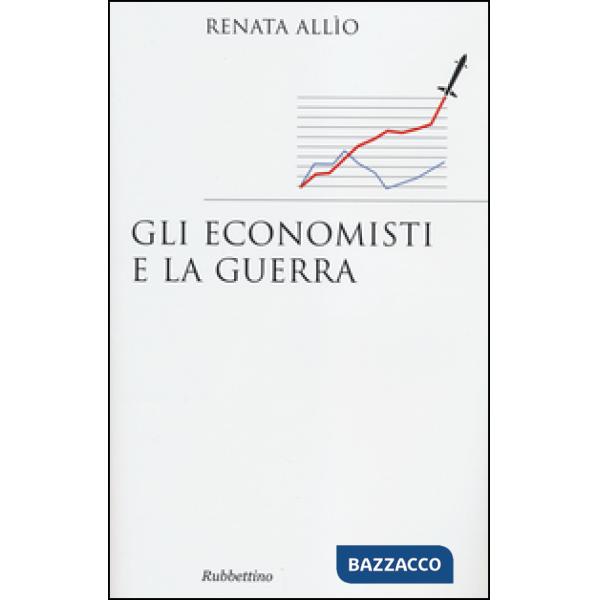 Economisti e la guerra (Gli)