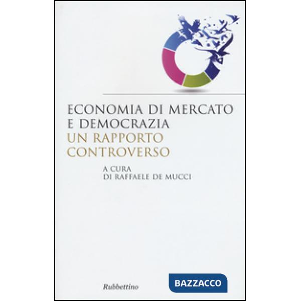 Economia di mercato e democrazia: un rapporto controverso