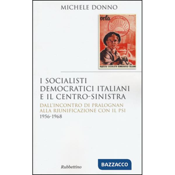 Socialisti democratici italiani e il centro-sinistra. Dall'incontro di Pralognan