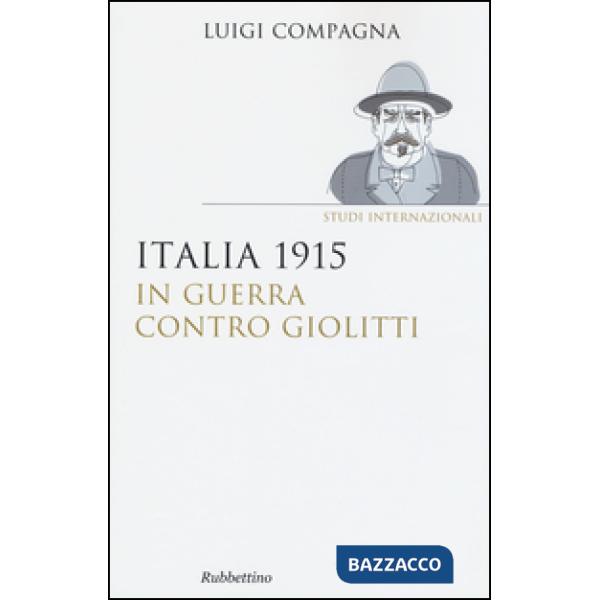 Italia 1915: in guerra contro Giolitti