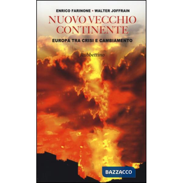 Nuovo vecchio continente. Europa tra crisi e cambiamento