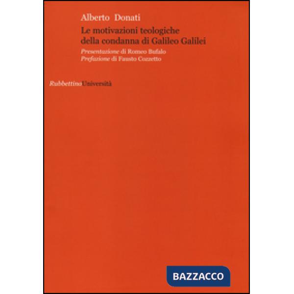 Motivazioni teologiche della condanna di Galileo Galilei (Le)