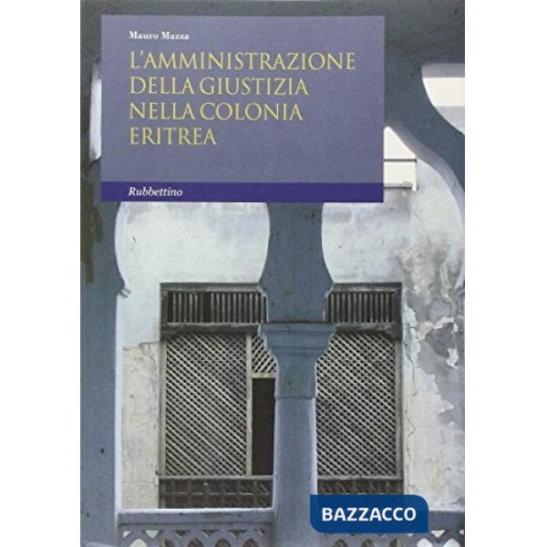 Amministrazione della giustizia nella colonia eritrea (L')