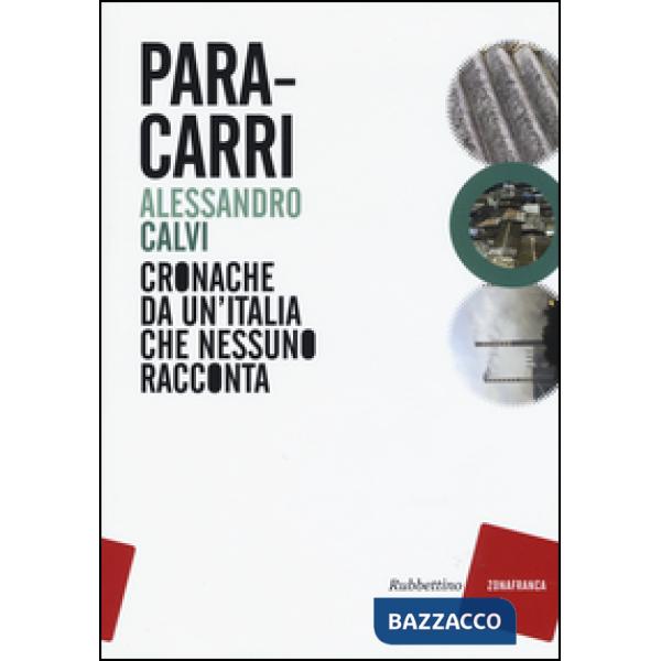 Paracarri. Cronache da un'Italia che nessuno racconta