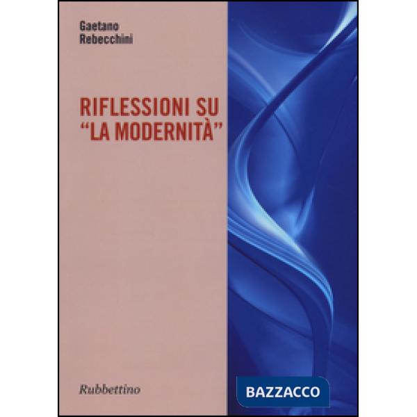 Riflessioni su «la modernità»