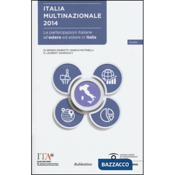 Italia multinazionale 2014. Le partecipazioni italiane all'estero ed estere in I