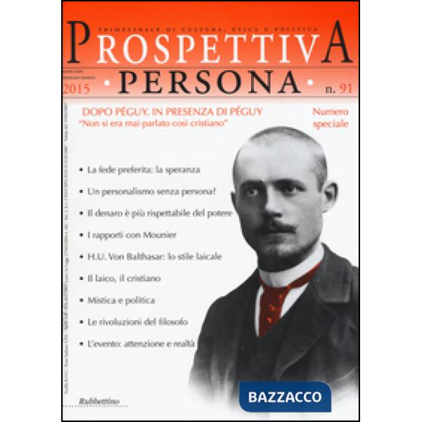 Prospettiva persona. Trimestrale di cultura, etica e politica (2015). Vol. 91