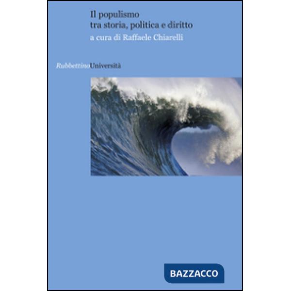 Populismo tra storia, politica e diritto (Il)