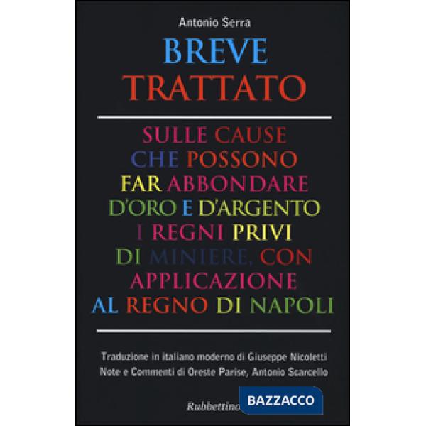 Breve trattato sulle cause che possono far abbondare d'oro e d'argento i regni privi di miniere, con applicazione al Regno di Na