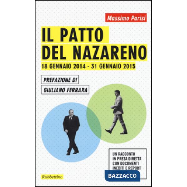 Patto del Nazareno. 18 gennaio 2014-31 gennaio 2015 (Il)