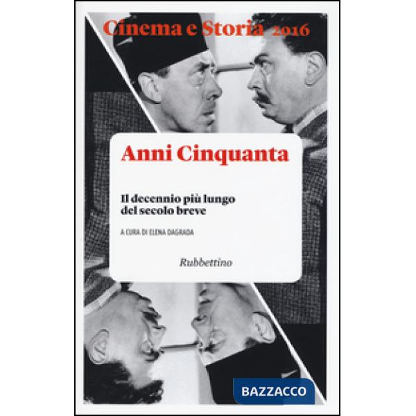 Cinema e storia (2016). Vol. 1: Il decennio più lungo del secolo breve