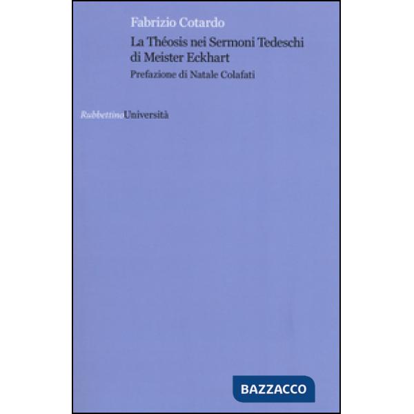 Théosis nei Sermoni tedeschi di Meister Eckhart (La)