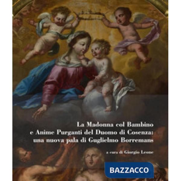 Madonna col bambino e Anime purganti del Duomo di Cosenza: una nuova pala di Gug