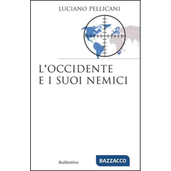 Occidente e i suoi nemici (L')