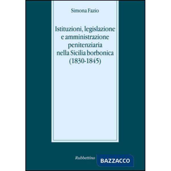 Istituzioni, legislazione e amministrazione penitenziaria
