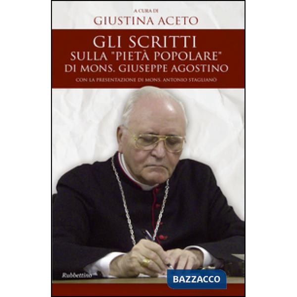 Scritti sulla «pietà popolare» di mons. Giuseppe Agostino (Gli)