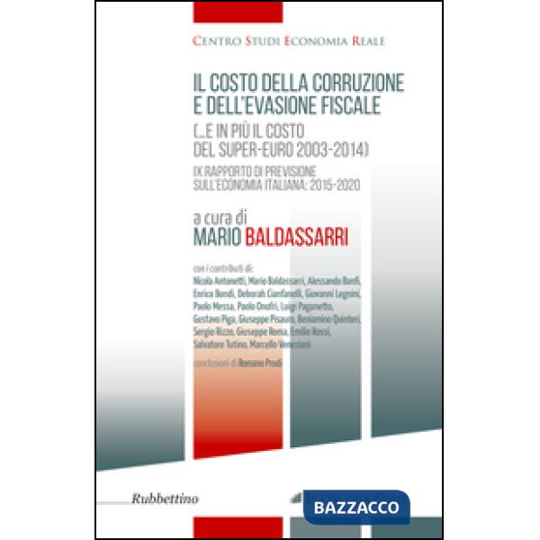 Costo della corruzione e dell'evasione fiscale )...e in più il costo del super-e