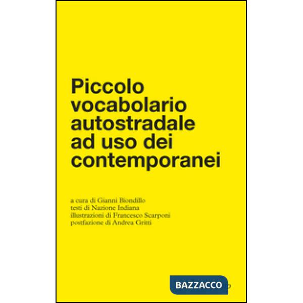 Piccolo vocabolario autostradale ad uso dei contemporanei