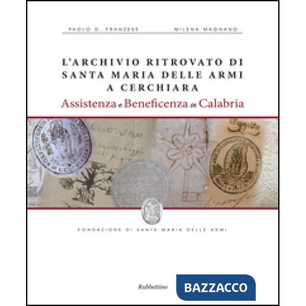 Archivio ritrovato di Santa Maria delle Armi a Cerchiari. Assistenza e beneficenza in Calabria (L')