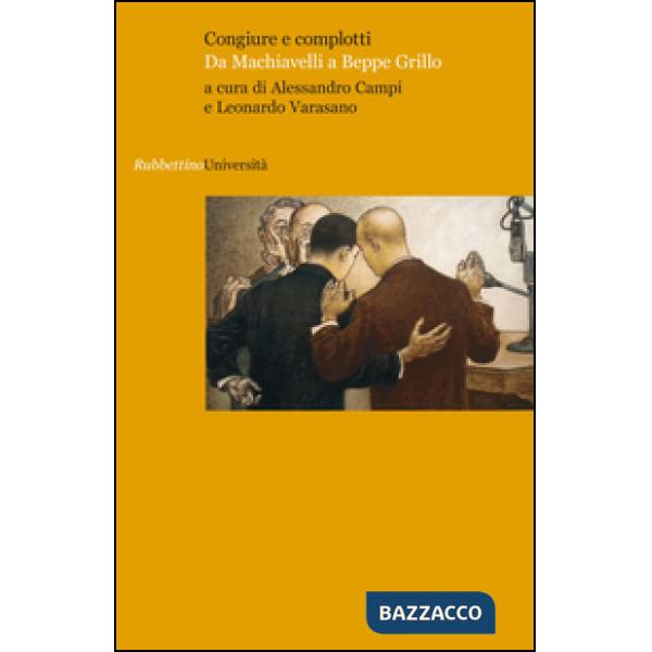 Congiure e complotti. Da Machiavelli a Beppe Grillo