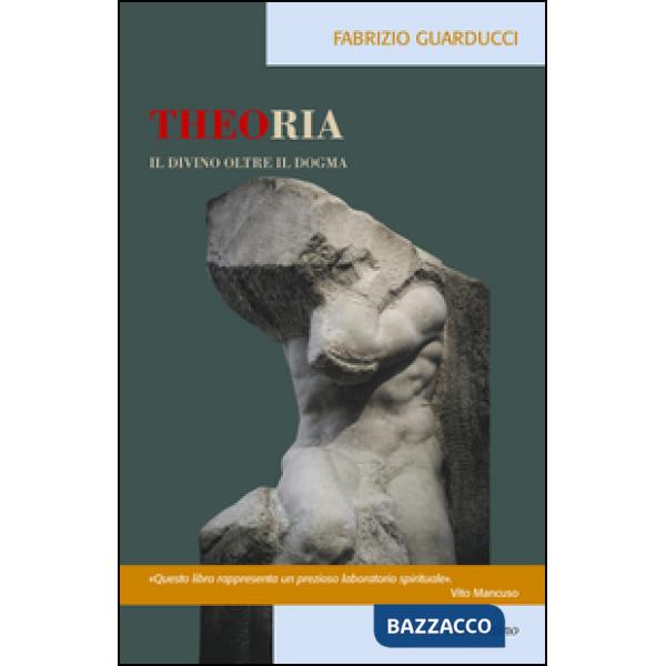 Theoria. Il divino oltre il dogma