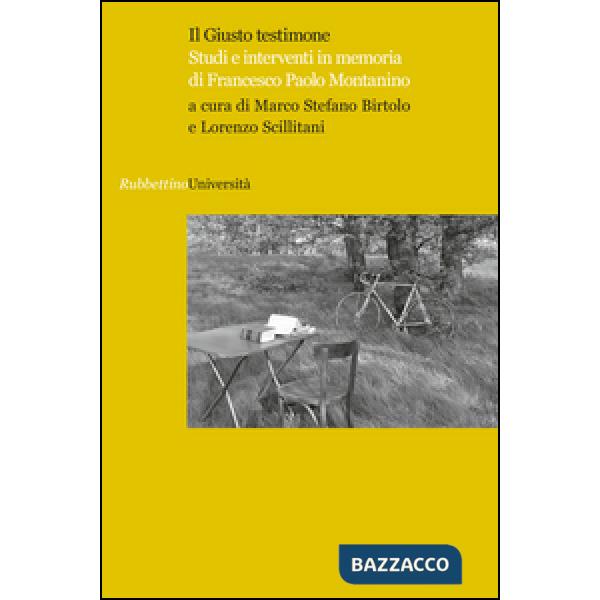 Giusto testimone. Studi e interventi in memoria di Francesco Paolo Montanino (Il)
