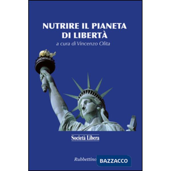 Nutrire il pianeta di libertà