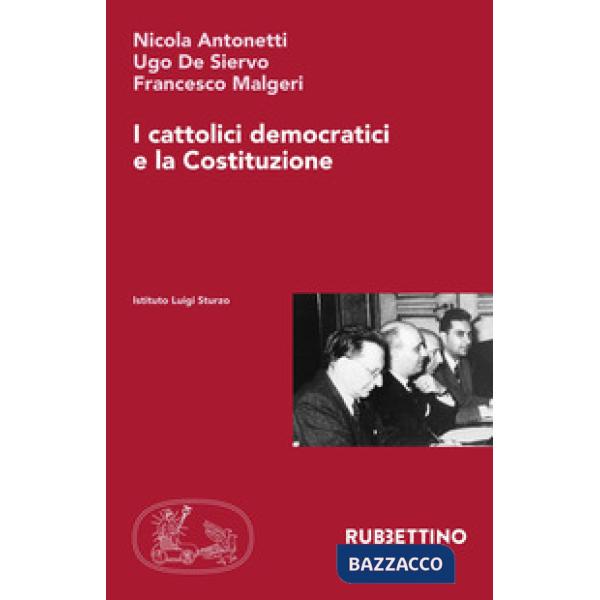 Cattolici democratici e la Costituzione (I)