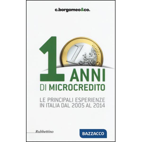 10 anni di microcredito. Le principali esperienze in Italia dal 2005 al 2014