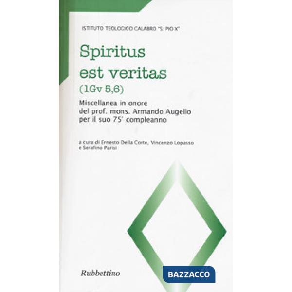 Spiritus est veritas (1Gv 5,6). Miscellanea in onore del prof. mons. Armando Aug