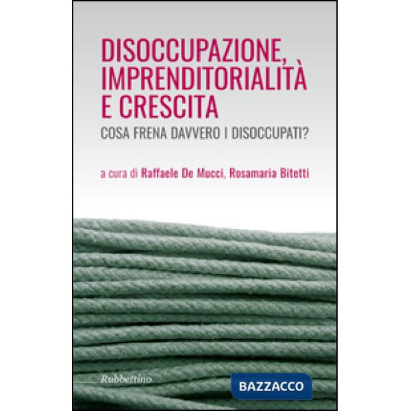 Disoccupazione imprenditorialità e crescita
