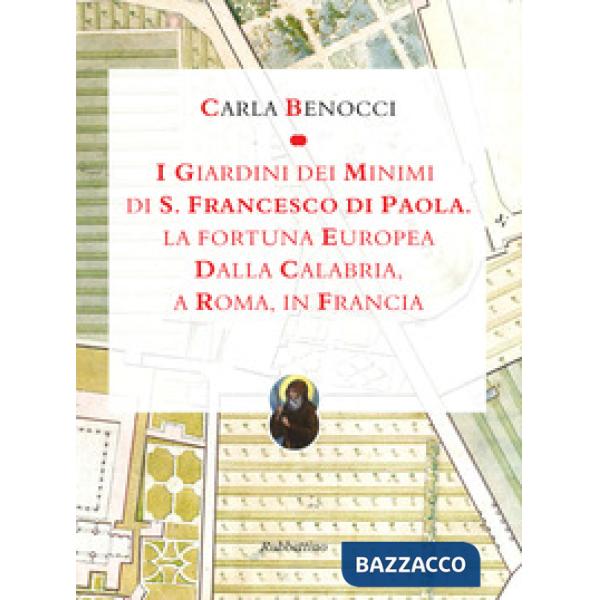Giardini dei Minimi di San Francesco di Paola. La fortuna europea dalla Calabria
