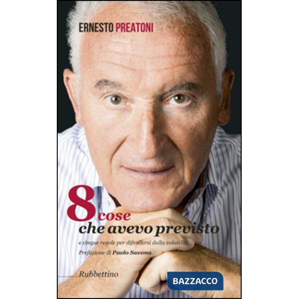 8 cose che avevo previsto e cinque regole per difendersi dalla volatilità