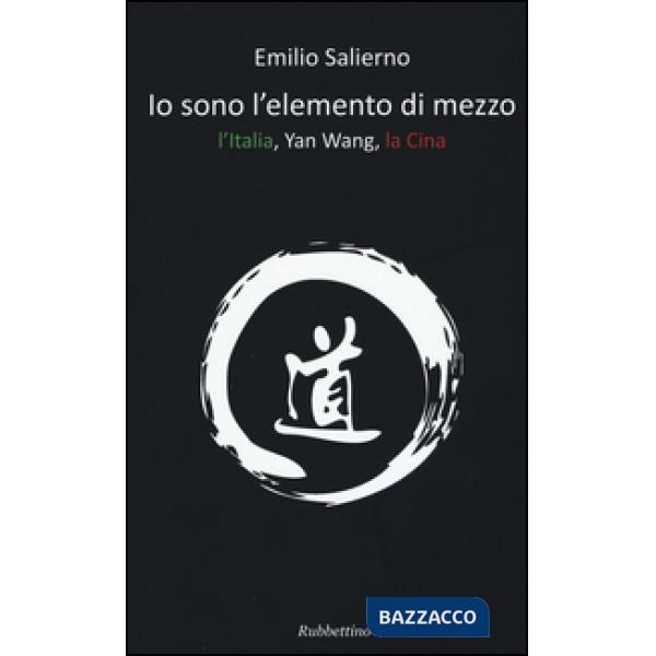 Io sono l'elemento di mezzo. L'Italia, Yan Wang, la Cina
