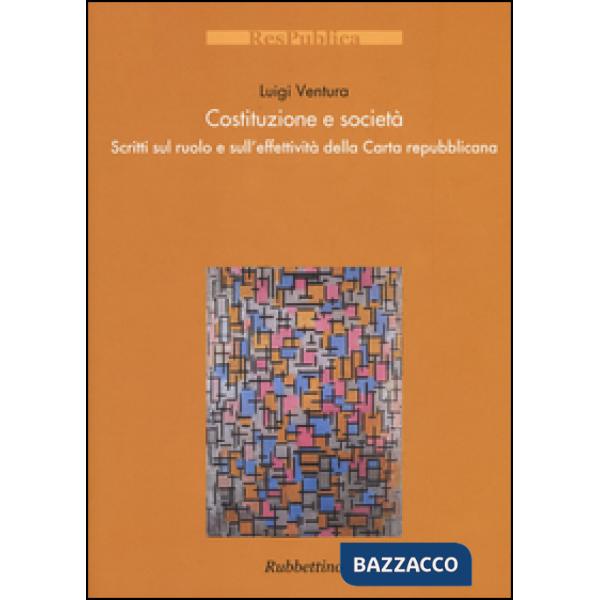 Costituzione e società. Scritti sul ruolo e sull'effettività della Carta repubblicana