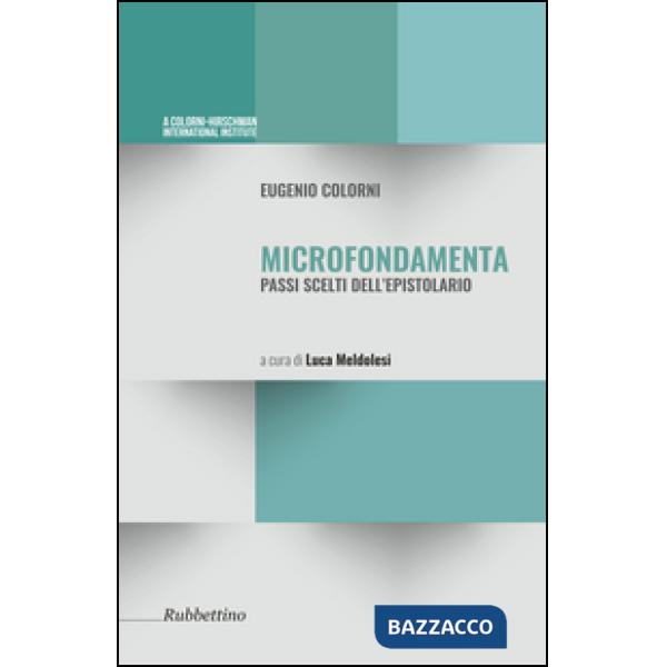 Microfondamenta. Passi scelti dell'epistolario