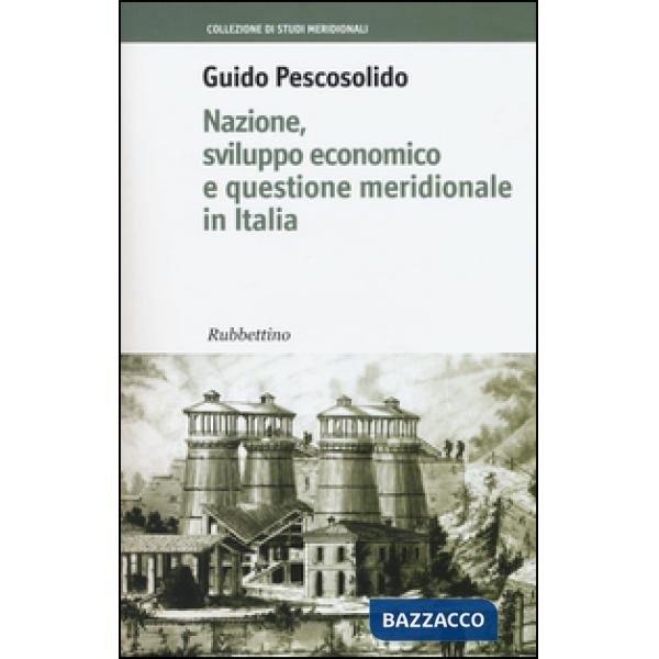 Nazione, sviluppo economico e questione meridionale in Italia