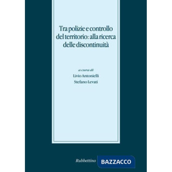 Tra polizie e controllo del territorio: alla ricerca delle discontinuità