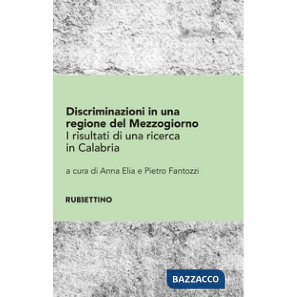 Discriminazioni in una regione del Mezzogiorno. I risultati di una ricerca in Calabria