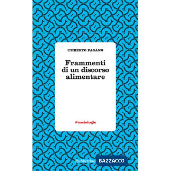 Frammenti di un discorso alimentare