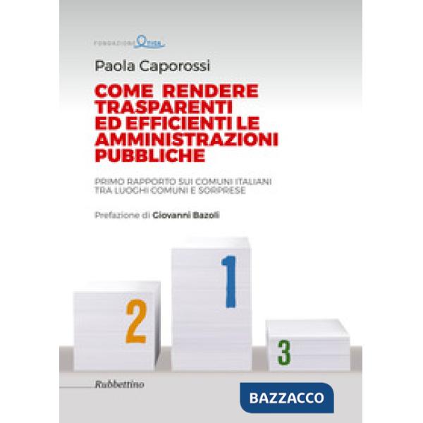 Come rendere trasparenti ed efficienti le amministrazioni. Primo rapporto sui Co